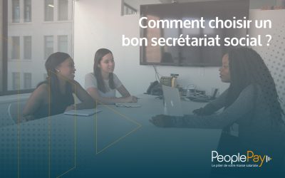 Un bon secrétariat social, comment choisir ?